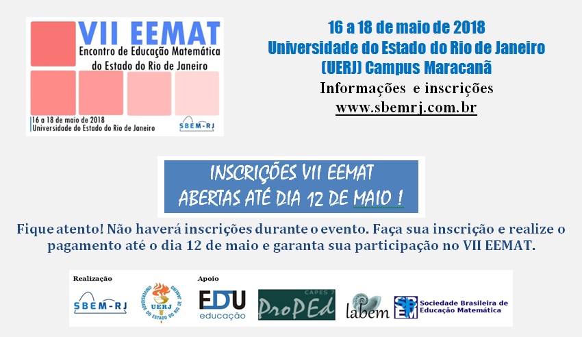Cartaz do VII EEMAT: Encontro de Educação Matemática do Estado do Rio de Janeiro, 16 a 18 de maio de 2018, UERJ Campus Maracanã. Inscrições abertas até 12 de maio