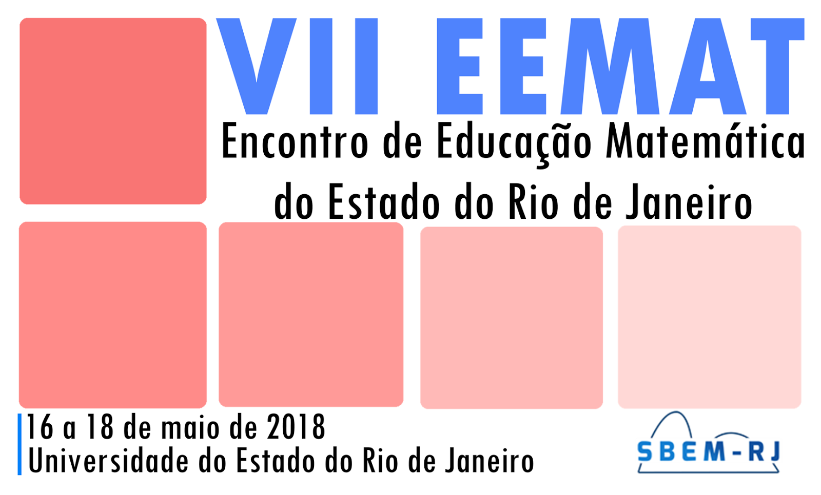 VII EEMAT — Encontro de Educação Matemática do Estado do Rio de Janeiro, 16 a 18 de maio de 2018, UERJ